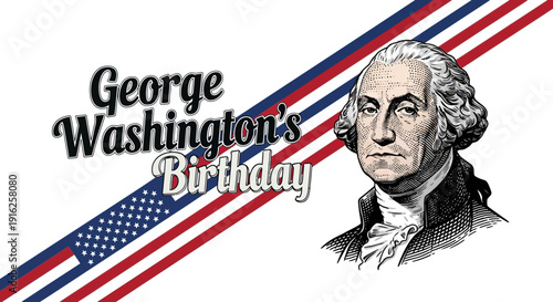 George Washington's Birthday illustration with American flag stripes and portrait, commemorating Presidents' Day and the First President of the United States.