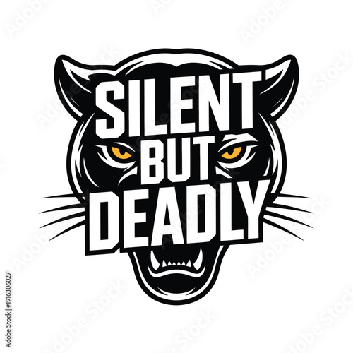 A black panther head with the words 'SILENT BUT DEADLY' in white