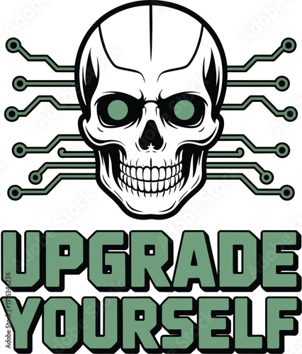 A motivational poster with a skull and circuit boards promoting self upgrade