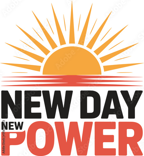 A motivational graphic with a sunrise and the words New Day New Power