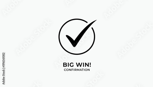 Big Win Confirmation Check Mark Icon Success Victory Celebration Concept