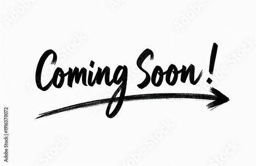 Handwritten phrase coming soon with arrow pointing right. Text announces upcoming event or launch. Minimalist design on white background for announcements and marketing.