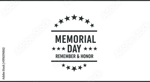 Memorial day tribute honoring fallen heroes and their ultimate sacrifice on america's day of remembrance