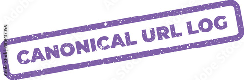 A distressed stamp illustration with the phrase CANONICAL URL LOG, ideal for depicting website activity records