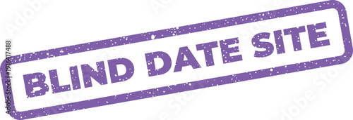 A textured purple rubber stamp impression displaying the words BLIND DATE SITE on a surface for online services