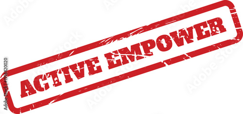 Distressed rectangular rubber stamp with the words ACTIVE EMPOWER in bold uppercase letters, suggesting motivation