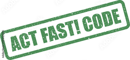 Distressed rectangular stamp displaying the imperative ACT FAST! CODE, useful for security alerts or programming instructions