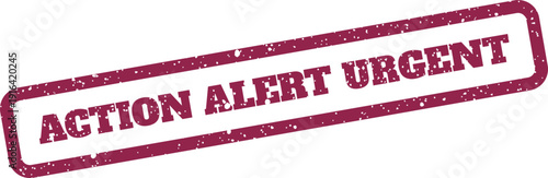Distressed rectangular stamp featuring ACTION ALERT URGENT for critical messages and high priority notifications