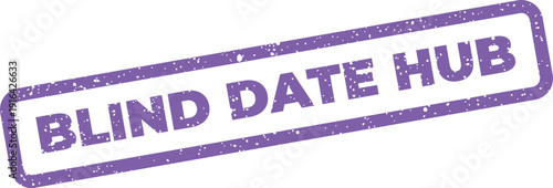 Distressed rubber stamp effect indicating a blind date hub for social connection applications or websites