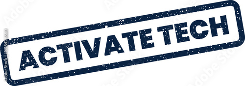 Grunge effect rubber stamp vector graphic with ACTIVATE TECH lettering for technology related presentations and digital displays