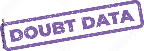 Grunge style rubber stamp impression with DOUBT DATA text, indicating uncertain information validation