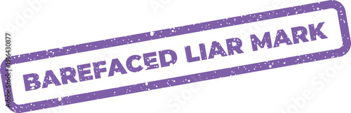 Grungy rectangular mark with text barefaced liar mark featuring a worn effect on an isolated element