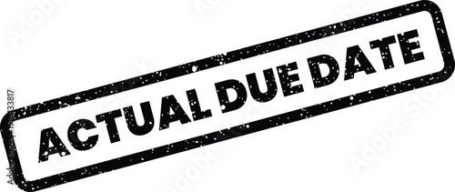 Grungy rubber stamp illustration featuring actual due date text for financial or project timelines and tracking