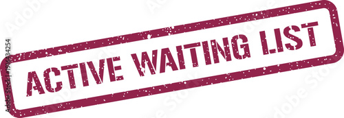 Grungy stamp illustration featuring an active waiting list notice for enrollment or reservations management systems