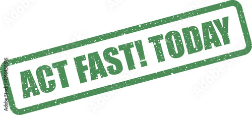 Textured green rubber stamp graphic with ACT FAST! TODAY text for promoting immediate action and current day deals