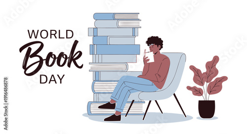 Vector illustration of a man sitting in a chair with a cup, surrounded by a stack of books and a potted plant, celebrating World Book Day