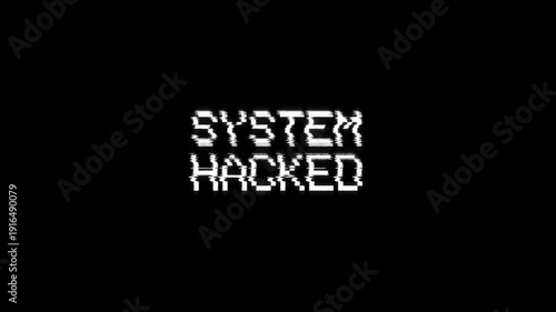 system hacked glitch text warning and alert animation, hacking message over computer program security infected system hacked with a virus glitch background effect