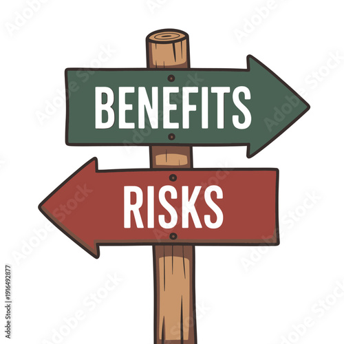 Wooden signpost with benefits and risks signs pointing in opposite directions