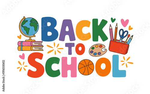 Back to school colorful illustration with educational items and text
