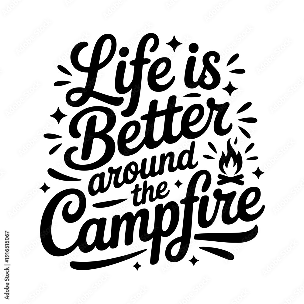 Fototapeta premium Life Is Better Around The Campfire. Vector Design Isolated on White Background