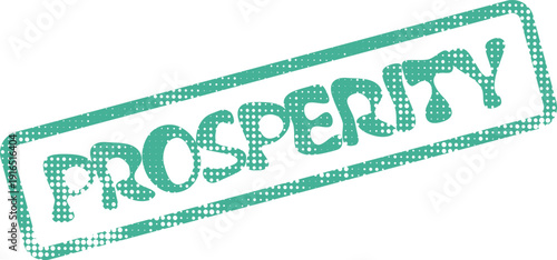 Prosperity rubber stamp impression featuring textured halftone pattern and motivational green text