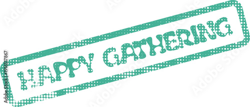 Grunge Textured Happy Gathering Stamp Mark with Distressed Halftone for Events and Social Media