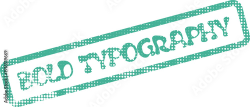 Textured teal stamp mark prominently featuring the phrase Bold Typography with a distinctive font style