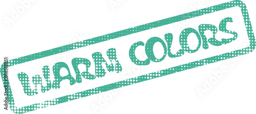 Warm Colors expressive text message within a vibrant green distressed rubber stamp texture