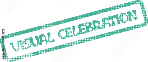 Visual Celebration message displayed within a vibrant green distressed rubber stamp texture