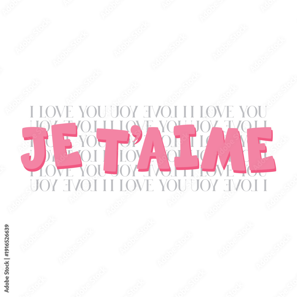 Fototapeta premium Je T'aime text vector design. French phrase for I Love You in pink bold font with repeated English background. Romantic typography for Valentine's Day card, t-shirt print, or sticker.
