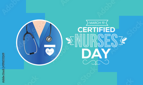 Certified Nurses day is celebrated annually on March 19 worldwide, it is the day when nurses celebrate their nursing certification. Vector illustration