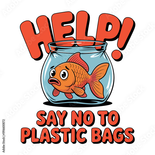 A cartoon goldfish in a bowl with a plea to reduce plastic use