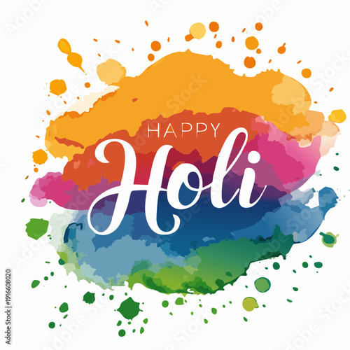 Vibrant watercolor splash background with elegant script, perfect for celebrating a joyful festival of colors and spreading happiness with artistic flair