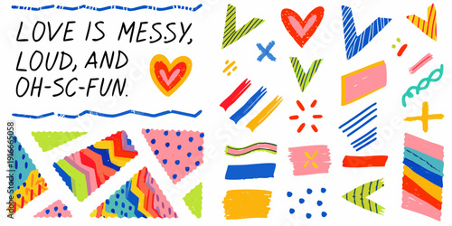 Colorful doodle art with the phrase love is messy loud and oh sc fun