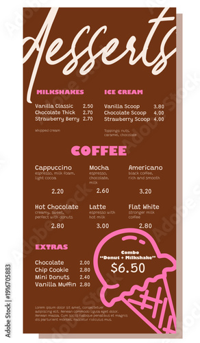 Modern dessert menu poster with coffee, milkshakes, ice cream and sweet extras. Brown background with pink accents, clean typography and promotional combo offer. Template for cafe, coffee shop or dess