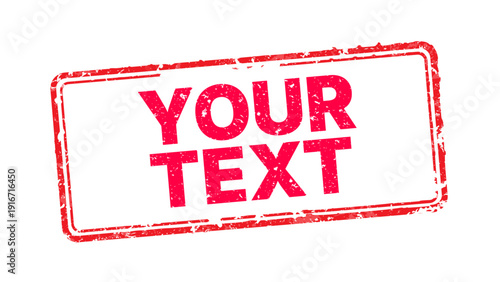 Vector illustration of a distressed red rubber stamp with grunge texture and custom text placeholder. Worn vintage ink seal isolated on white for business branding and industrial design.