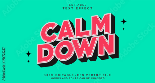 Editable text style effect - Calm Down text style theme.
