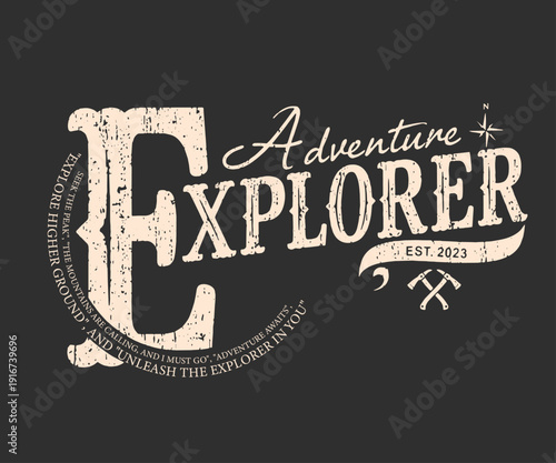 Explorer the mountain slogan typograpy tee t-shirt vector graphic design.