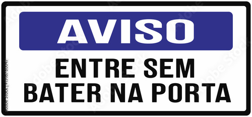 Sign in Portuguese warning: notice, enter without knocking.. Do not knock. No knocking. 