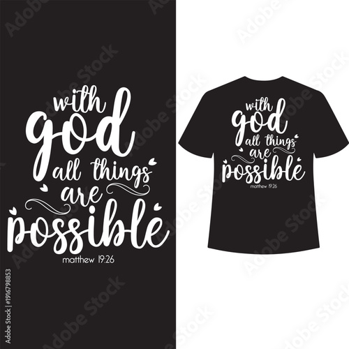 with god all things are possible matthew 19:26 t shirt design
