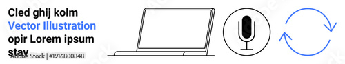Digital tools, communication, technology, user interface, workflow, remote work. Minimal line drawing laptop, microphone and refresh icon. Digital tools and communication concept
