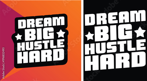 Dream big hustle hard bold white block lettering quote with star icons on dark background