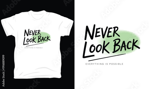 Never Look Back Everything is Possible Motivational Typography Vector Design