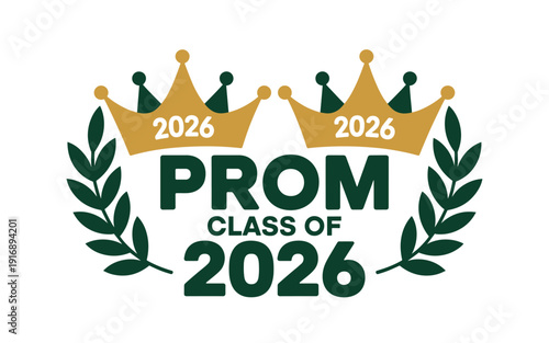 A vector graphic illustration of a prom logo for the class of 2026 featuring crowns and laurel leaves