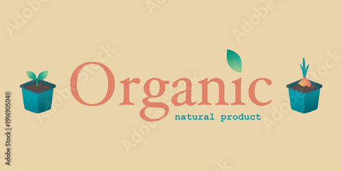 Stylized organic-themed illustration with the word “Organic” in orange-pink lettering and a green leaf above the “i.” 