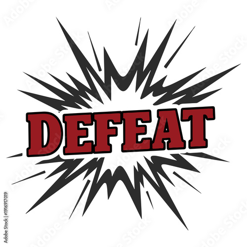 A bold graphic illustration of the word 'defeat' in red letters