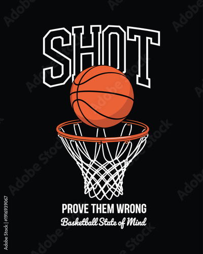 Basketball Shot Motivation Quote T-shirt Design with Hoop and Ball Graphic