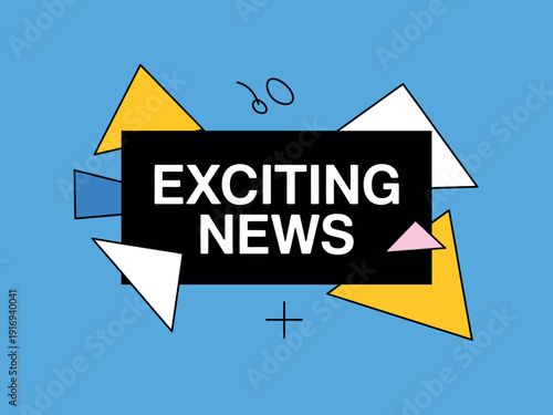 A colorful graphic illustration announcing exciting news with bold text and geometric shapes on a blue background.