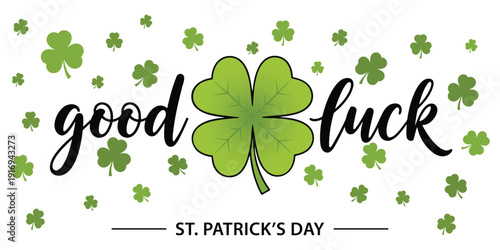 Large green four leaf clover with good luck text and scattered shamrocks representing st. patrick's day celebration and irish cultural tradition