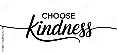 A stylized typography design that reads 'CHOOSE Kindness' in black text on a white background